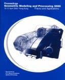 Geometric Modeling and Processing 2000 : Theory and Applications: Proceedings, April 10-12, 2000, Hong Kong, China