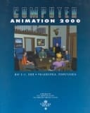Computer Animation 2000 Proceedings : May 3-5, 2000, Philadelphia, Pennsylvania