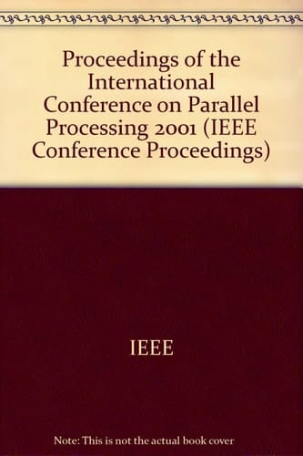 International Conference on Parallel Processing Proceedings : 3-7 September, 2001, Valencia, Spain