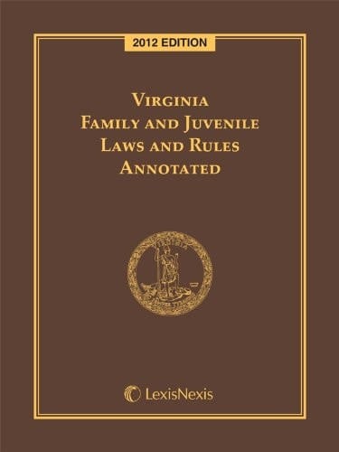 Virginia Family and Juvenile Laws and Rules Annotated