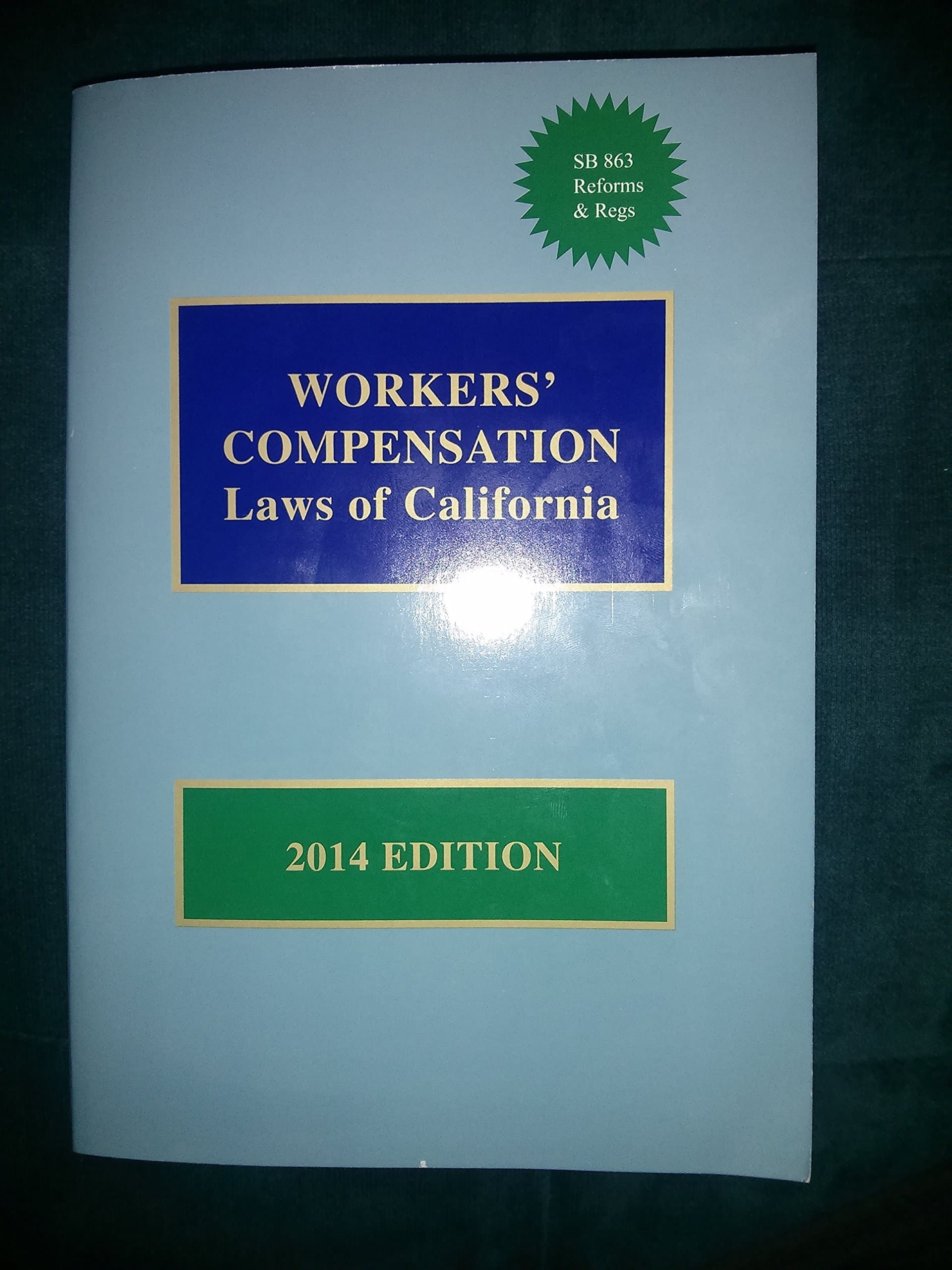 Workers' Compensation Laws of California 2014 Edition
