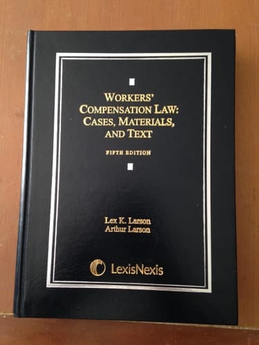 Workers' Compensation Law Cases, Materials, and Text