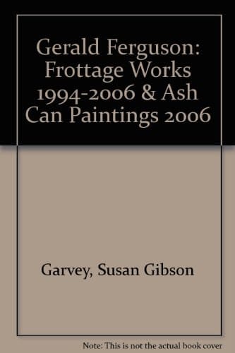 Gerald Ferguson: Frottage Works 1994-2006 & Ash Can Paintings 2006
