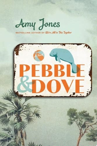 Pebble & Dove A Novel