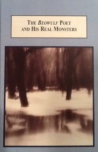 The Beowulf Poet and His Real Monsters A Trauma-theory Reading of the Anglo-Saxon Poem