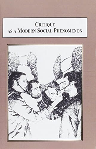 Critique as a Modern Social Phenomenon The Critical Society