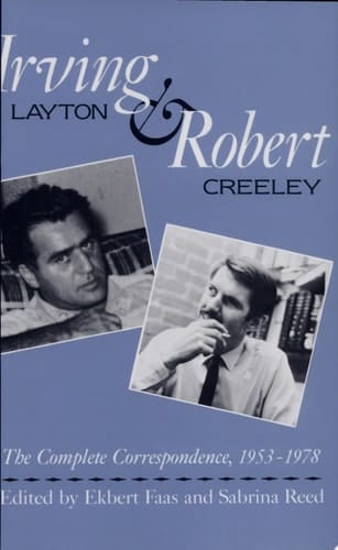 Irving Layton and Robert Creeley The Complete Correspondence, 1953-1978
