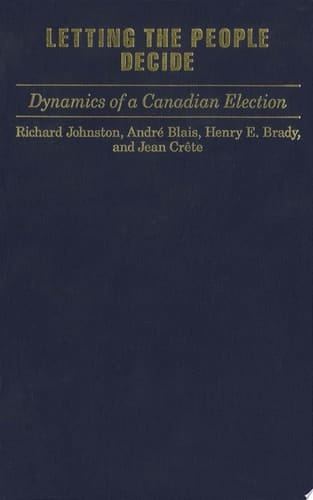 Letting the People Decide Dynamics of a Canadian Election