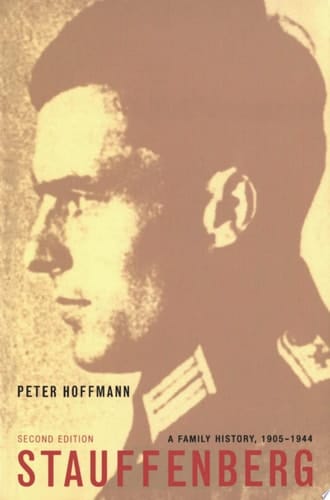 Stauffenberg, Second Edition A Family History, 1905-1944