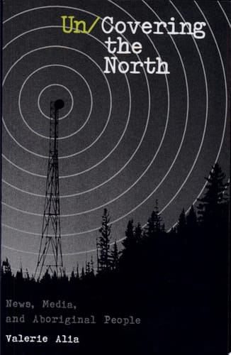 Un/covering the North News, Media and Aboriginal People