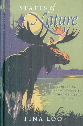 States of Nature Conserving Canada's Wildlife in the Twentieth Century