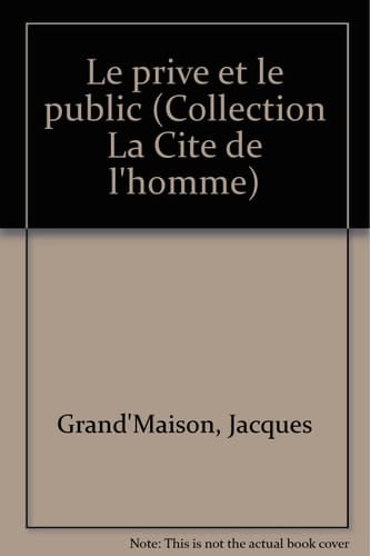 Le privé et le public (Collection La Cité de l'homme) (French Edition)