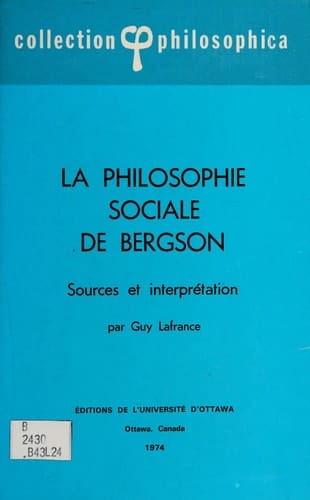 La philosophie sociale de Bergson;: Sources et interprétation (Collection Philosophica, 3) (French Edition)