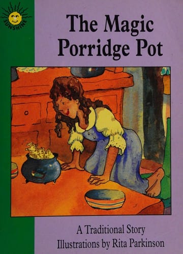 The Magic Porridge Pot A Traditional Story