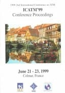 ICATM'99 1999 2nd International Conference on ATM : June 21-23, 1999, Colmar, France