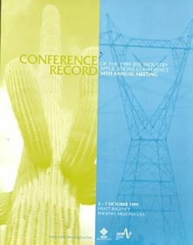 1999 IEEE Industry Applications Conference