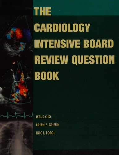 The Cardiology Intensive Board Review Question Book