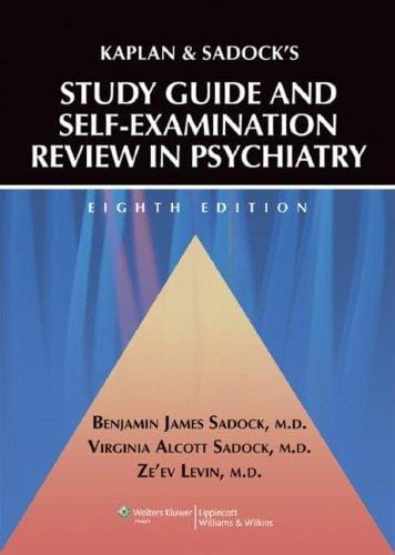 Kaplan & Sadock's study guide and self-examination review in psychiatry