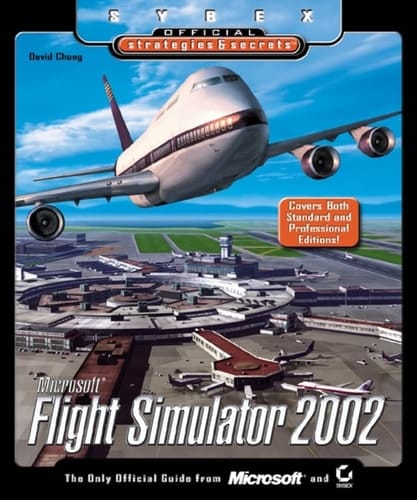 Microsoft Flight Simulator 2002 Sybex Official Strategies & Secrets