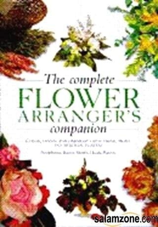 The Artificial Flower Arranger's Companion Color, Design, and Harmony Using Silk and Paper Parchment Flowers and Foliage