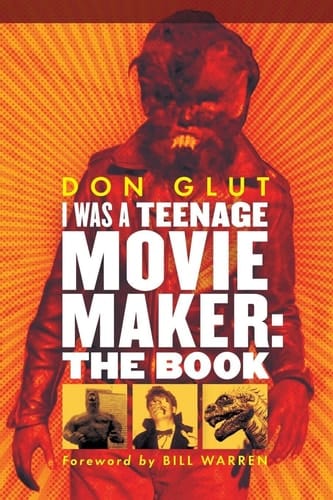 I Was a Teenage Movie Maker The Book