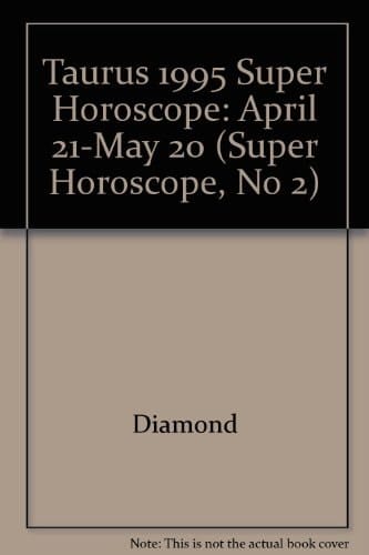 Super Horoscope Taurus 1995
