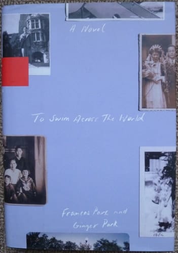 To Swim Across the World: A Novel