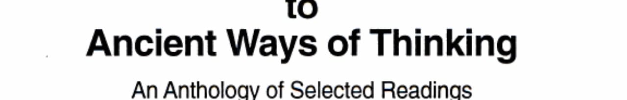 Humanities Approach to Ancient Ways of Thinking