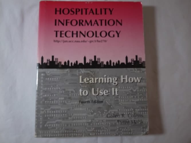 Hospitality Information Technology Learning how to Use it