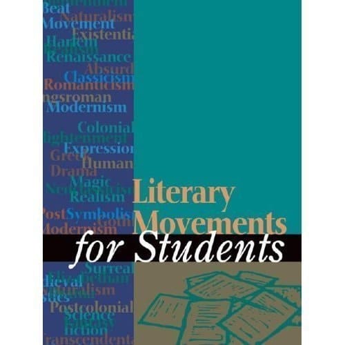 Literary Movements for Students Presenting Analysis, Context, and Criticism on Literary Movements