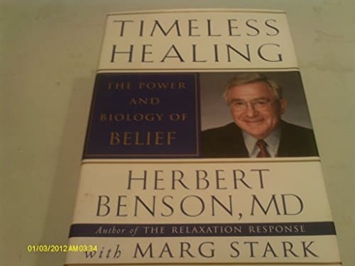 Timeless Healing The Power and Biology of Belief
