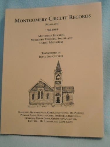 Montgomery Circuit Records, 1788-1988 Methodist Episcopal, Methodist Episcopal South, and United Methodist