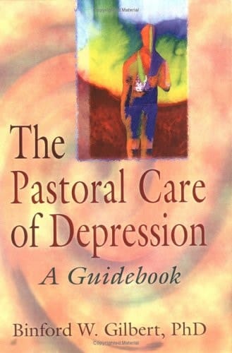 The Pastoral Care of Depression A Guidebook