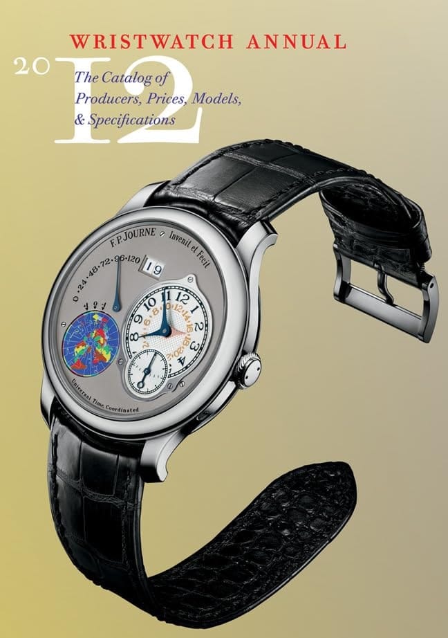 Wristwatch Annual 2012 The Catalog of Producers, Prices, Models, and Specifications