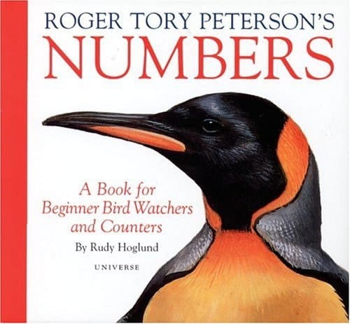 Roger Tory Peterson's Numbers A Book for Beginner Bird Watchers and Counters