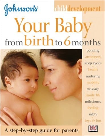 Johnson's Your Baby from Birth to 6 Months