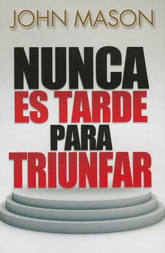 Nunca Es Tarde Para Triunfar