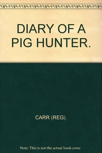 Diary of a Pig Hunter