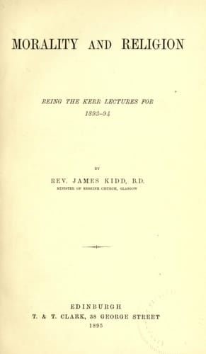 Morality and religion: being the Kerr lectures for 1893-94