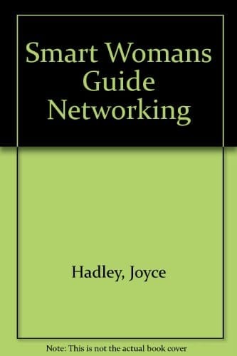 The Smart Woman's Guide to Networking