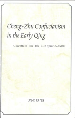 Cheng-Zhu Confucianism in the Early Qing Li Guangdi (1642-1718) and Qing Learning