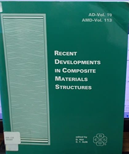 Recent Developments in Composite Materials Structures Symposium : Winter Annual Meeting : Papers