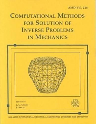 Computational Methods for Solution of Inverse Problems in Mechanics: Presented at the 1998 Asme International Mechanical Engineering Congress and ... California (SUNY Series in Religious Studies)