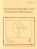 Nonlinear Dynamics & Stochastic Mechanics: Presented at the 2000 Asme International Mechanical Engineering Congress and Exposition, November 5-10, 2000, Orlando, Florida (Amd Series)