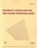 Reliability, Stress, Analysis and Failure Prevention Issues: Proceedings of the Asme International Mechanical Engineering Congress and Exposition, ... Engineers, Design Engineering Division))