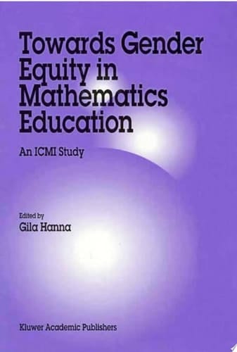 Towards Gender Equity in Mathematics Education An ICMI Study