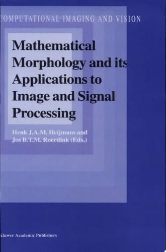 Mathematical Morphology and its Applications to Image and Signal Processing