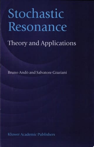 Stochastic Resonance Theory and Applications