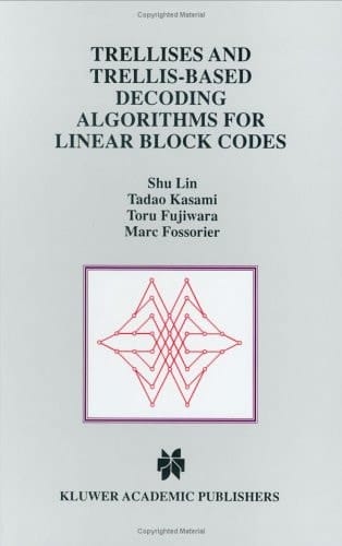 Trellises and Trellis-Based Decoding Algorithms for Linear Block Codes