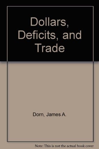 Dollars, Deficits & Trade